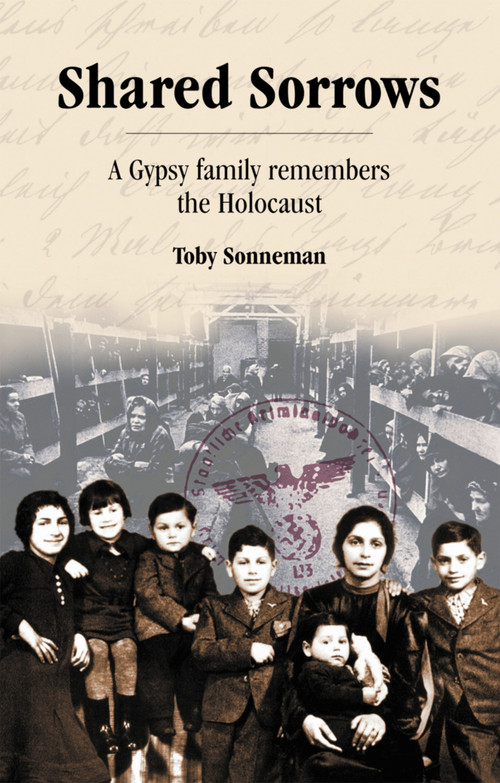 Shared Sorrows (A Gypsy Family Remembers the Holocaust) by Toby Sonneman, 9781902806105