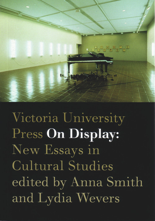 On Display (New Essays in Cultural Studies) by Anna Smith, Lydia Wevers, 9780864734549