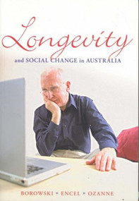 Longevity and Social Change in Australia by Allan Borowski, 9780868408897