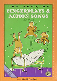 The Book of Finger Plays & Action Songs by John M. Feierabend, 9781579992125