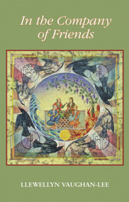 In the Company of Friends (Dreamwork Within a Sufi Group) by Llewellyn Vaughan-Lee, 9780963457417