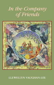 In the Company of Friends (Dreamwork Within a Sufi Group) by Llewellyn Vaughan-Lee, 9780963457417