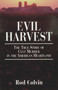 Evil Harvest (The True Story of Cult Murder in the American Heartland) by Rod Colvin, 9781886039421