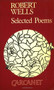 Robert Wells: Selected Poems by Robert Wells, 9780856356698