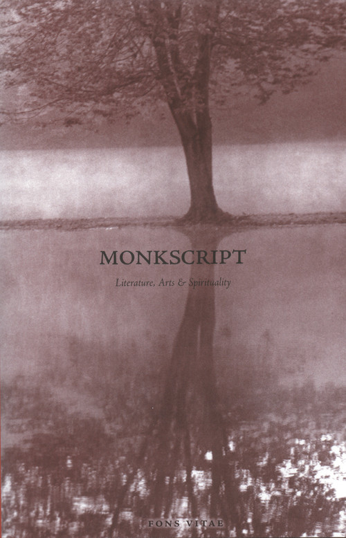 Monkscript (Literature, Arts, Spirituality & Photography) by Bernadette Dieker, Paul Quenon, 9781887752480