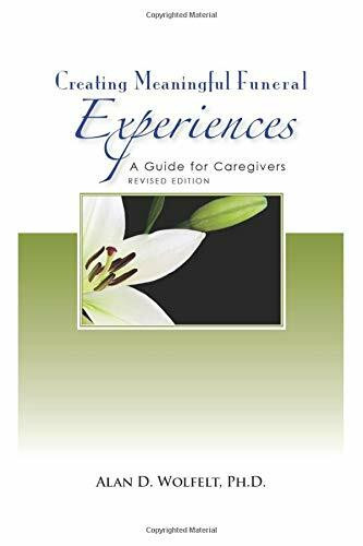 Creating Meaningful Funeral Experiences (A Guide for Caregivers) by Alan D Wolfelt, 9781879651388