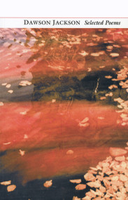 Dawson Jackson Selected Poems by Dawson Jackson, Nicola Simpson, 9781857546156