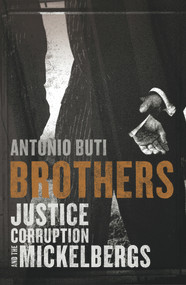 Brothers (Justice, Corruption and the Mickelbergs) by Antonio Buti, 9781921888472