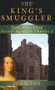 The King's Smuggler (Jane Whorwood, Secret Agent to Charles I) by John Fox, 9780752450018