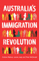 Australia's Immigration Revolution by Andrew Markus, James Jupp, Peter McDonald, 9781741757088