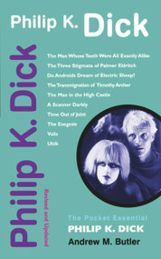 Philip K. Dick (Revised and Updated) by Andrew M. Butler, 9781904048923