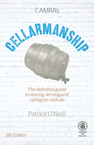Cellarmanship (The Definitive Guide to Storing, Serving and Caring for Cask Ale) by Patrick O'Neill, 9781852493318
