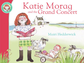Katie Morag and the Grand Concert by Mairi Hedderwick, Mairi Hedderwick, 9781849410878