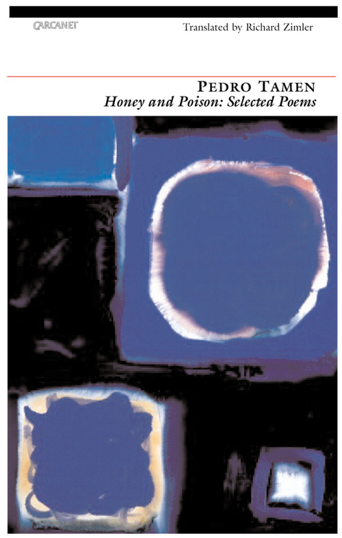 Honey and Poison (Selected Poems) by Pedro Tamen, Richard Zimler, 9781857545401