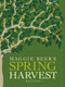 Maggie Beer's Spring Harvest Recipes by Maggie Beer, 9781921384233