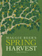Maggie Beer's Spring Harvest Recipes by Maggie Beer, 9781921384233