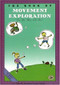 The Book of Movement Exploration (Can You Move Like This?) by John M. Feierabend, Jane Kahan, 9781579992644