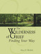 The Wilderness of Grief (Finding Your Way) by Alan Wolfelt, 9781879651524