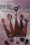 My Bloody Life (The Making of a Latin King) by Reymundo Sanchez, 9781556524271
