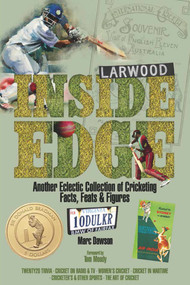 Inside Edge (Another Eclectic Collection of Cricketing Facts, Feats and Figures) by Marc Dawson, 9781785310287