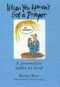 When You Haven't Got a Prayer (A Journalist Talks to God) (Miniature Edition) by Martin Wroe, Nick Newman, 9780745936963
