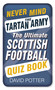 Never Mind the Tartan Army (The Ultimate Scottish Football Quiz Book) by David Potter, 9780750960731
