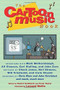 The Cartoon Music Book by Daniel Goldmark, Yuval Taylor, Leonard Maltin, 9781556524738