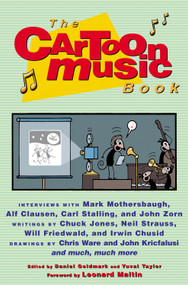 The Cartoon Music Book by Daniel Goldmark, Yuval Taylor, Leonard Maltin, 9781556524738