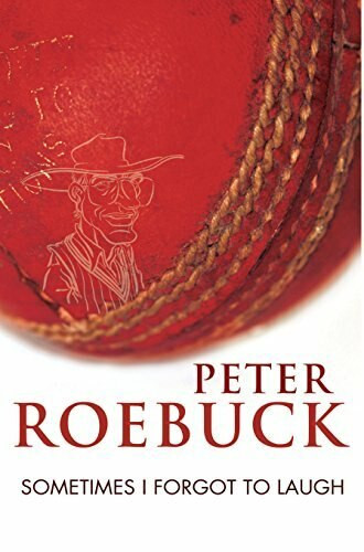 Sometimes I Forgot to Laugh by Peter Roebuck, 9781741143898