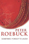 Sometimes I Forgot to Laugh by Peter Roebuck, 9781741143898