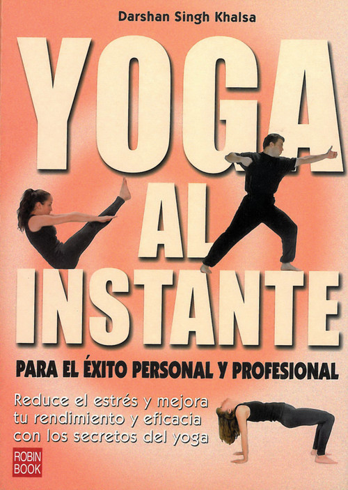 Yoga al instante (Spanish Edition) by Darshan Singh Khalsa, 9788479276928