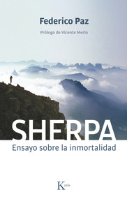 Sherpa (Ensayo sobre la inmortalidad) (Spanish Edition) by Federico Paz, Vicente Merlo, 9788499882444