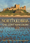 Northumbria (The Lost Kingdom) by Paul Gething, Edoardo Albert, 9780752459707