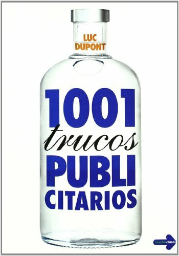 1001 trucos publicitarios by Luc Dupont, 9788479276867