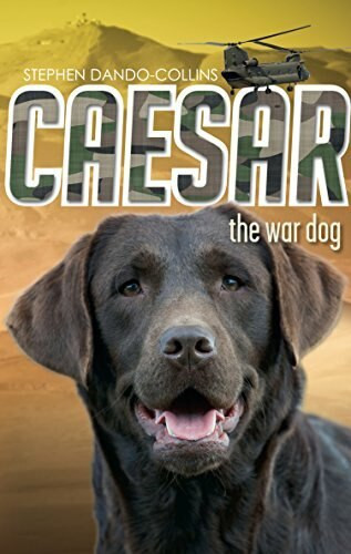 Caesar the War Dog by Stephen Dando-Collins, 9781742756318