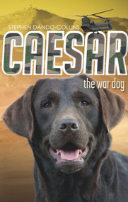 Caesar the War Dog by Stephen Dando-Collins, 9781742756318