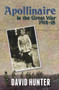 Apollinaire in the Great War (1914-18) by David Hunter, 9780720616019