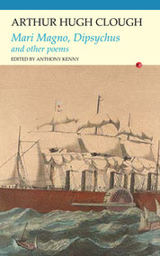 Mari Magno, Dipsychus and Other Poems by Arthur Hugh Clough, Anthony Kenny, 9781847772558