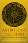 Astrology Decoded (A Step-by-Step Guide to Learning Astrology) by Sue Merlyn Farebrother, 9781846043130