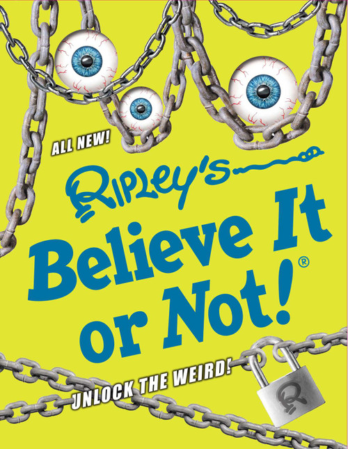 Ripley's Believe It Or Not! Unlock The Weird! by Ripley's Believe It Or Not!, 9781609911652