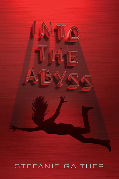 Into the Abyss - 9781481449953 by Stefanie Gaither, 9781481449953