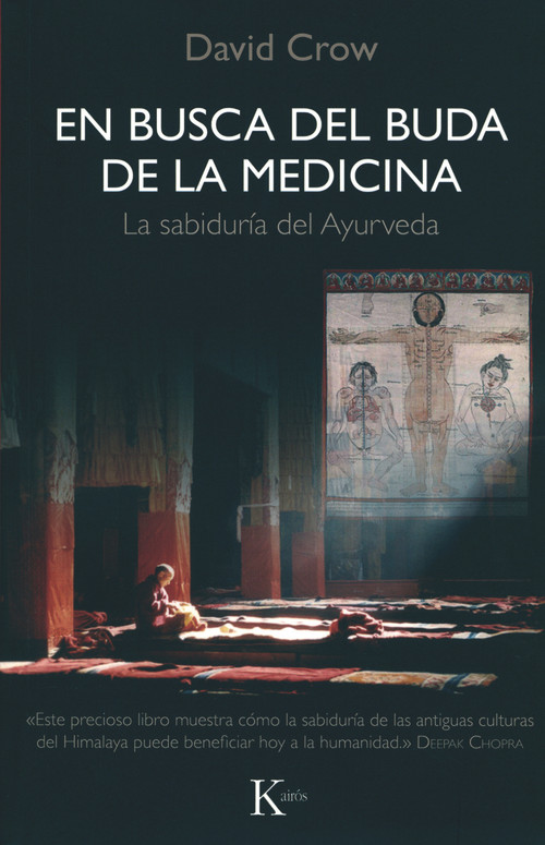 En busca del Buda de la medicina (La sabiduría del Ayurveda) (Spanish Edition) by David Crow, 9788472457638