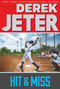 Hit & Miss - 9781481423168 by Derek Jeter, Paul Mantell, 9781481423168