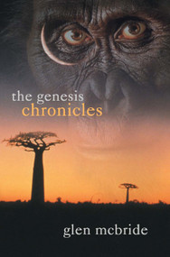 The Genesis Chronicles (The Evolution of Humankind) by Glen McBride, 9781865081083