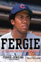 Fergie (My Life from the Cubs to Cooperstown) by Fergie Jenkins, Lew Freedman, Billy Williams, 9781600781711