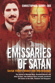 Emissaries of Satan (Serial Killers Under the Microscope) by Christopher Berry-Dee, 9781782199007