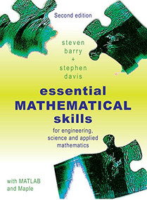 Essential Mathematical Skills (For Engineering, Science and Applied Mathematics) by S Barry, 9781921410338