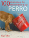 100 maneras de entender a su perro (Spanish Edition) by Roger Tabor, 9788495376725