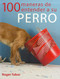 100 maneras de entender a su perro (Spanish Edition) by Roger Tabor, 9788495376725