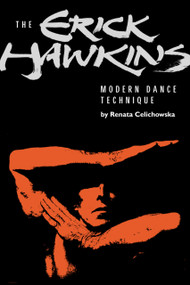 The Erick Hawkins Modern Dance Technique by Renata Celichowska, Leon Belokon, 9780871272133